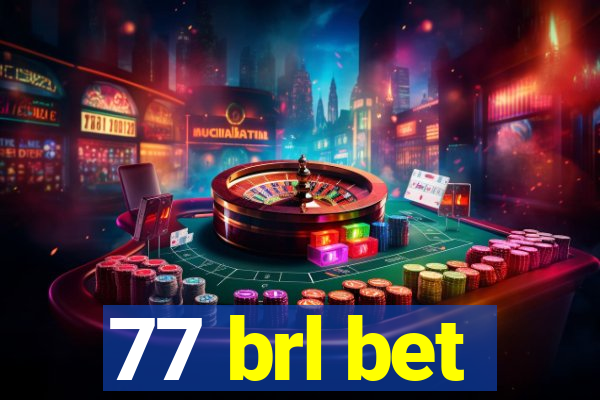 77 brl bet